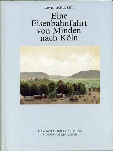Eine Eisenbahnfahrt von Minden nach Köln