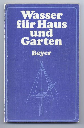 Wasser für Haus und Garten