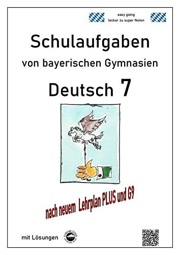 Deutsch 7 , Schulaufgaben von bayerischen Gymnasien (G9) mit Lösungen