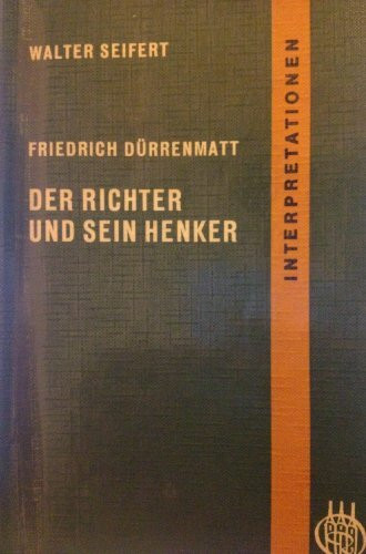 Friedrich Dürrenmatt, Der Richter und sein Henker : zur Analyse u. Didaktik d. Kriminalromans ; Interpretation.