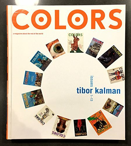 Colors: Tibor Kalman, Issues 1-13: Issues 1 to 13 by Tibor Kalman