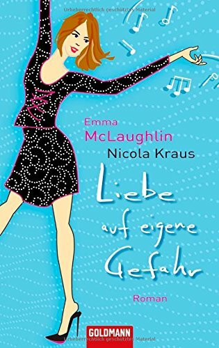 Liebe auf eigene Gefahr: Roman