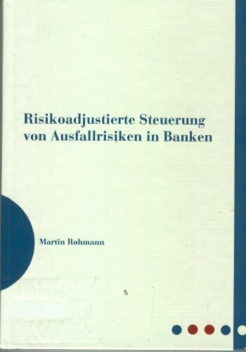 Risikoadjustierte Steuerung von Ausfallrisiken in Banken