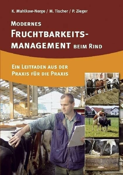 Modernes Fruchtbarkeitsmanagement beim Rind: Ein Leitfaden aus der Praxis für die Praxis