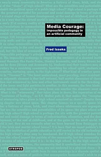 Media Courage: Impossible Pedagogy in an Artificial Community