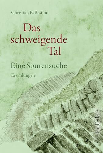Das schweigende Tal: Eine Spurensuche