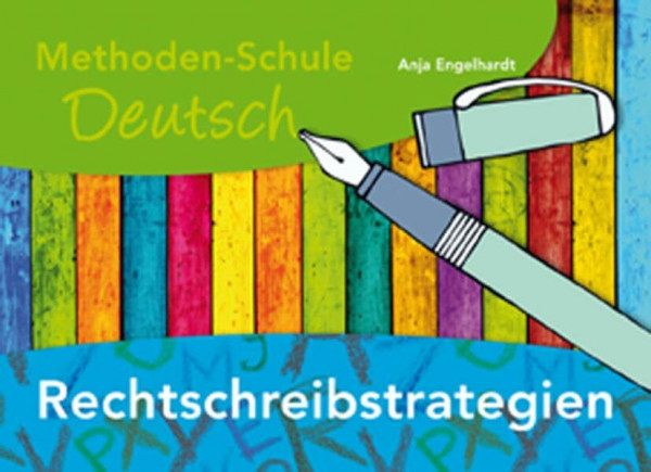 Methoden-Schule Deutsch: Rechtschreibstrategien