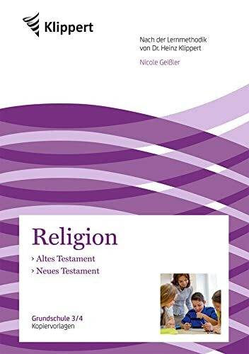 Altes Testament - Neues Testament: Grundschule 3/4. Kopiervorlagen (3. und 4. Klasse) (Klippert Grundschule)