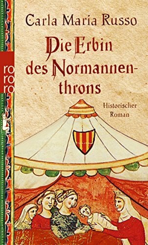Die Erbin des Normannenthrons: Historischer Roman. Deutsche Erstausgabe