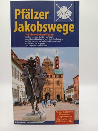 Pfälzer Jakobswege: Wanderführer, Speyer bis Kloster Hornbach