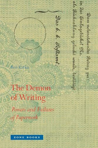 The Demon of Writing: Powers and Failures of Paperwork: Powers and Failure of Paperwork (Mit Press)