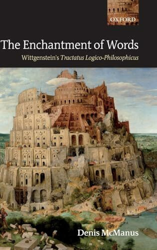 The Enchantment of Words: Wittgenstein's Tractatus Logico-Philosophicus
