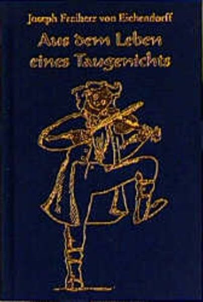 Aus dem Leben eines Taugenichts: Eine Novelle (Elatus Klassik)