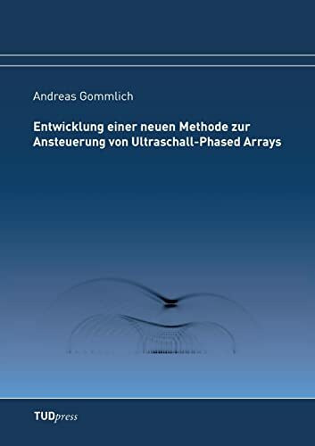 Entwicklung einer neuen Methode zur Ansteuerung von Ultraschall-Phased Arrays