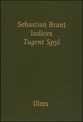 Sebastian Brant. Indices zu "Tugent Spyl" und "Narrenschiff", Band 1