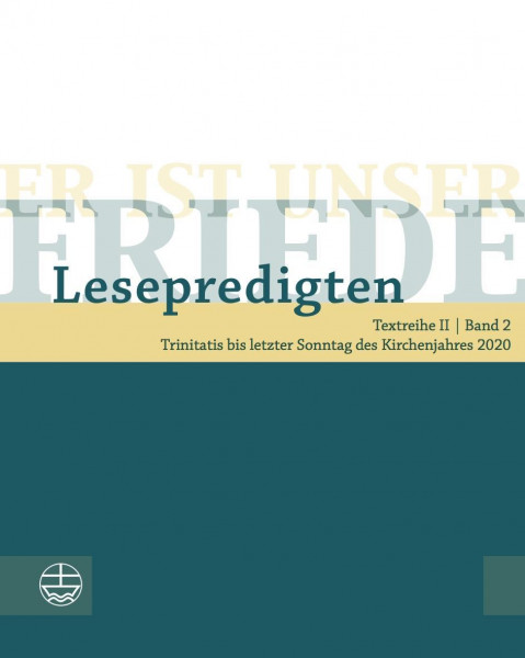 Er ist unser Friede. Lesepredigten Textreihe II/Bd. 2 - Broschur