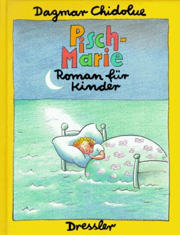 Pischmarie: Ein Roman für Kinder
