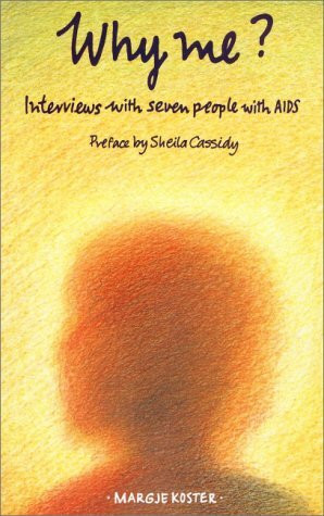 Why Me?: Interviews with Seven People with AIDS