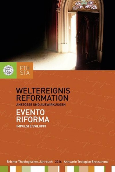 Weltereignis Reformation | Evento Riforma Impulsi E Sviluppi