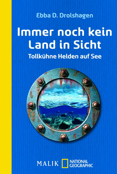 Immer noch kein Land in Sicht: Tollkühne Helden auf See