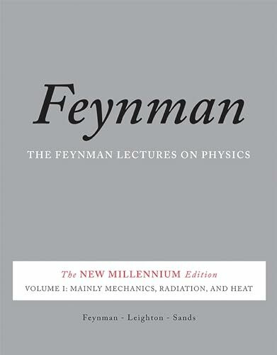 The Feynman Lectures on Physics, Vol. I: The New Millennium Edition: Mainly Mechanics, Radiation, and Heat