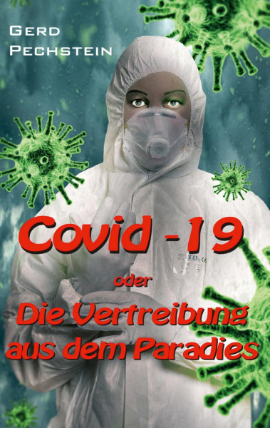 Covid-19 oder Die Vertreibung aus dem Paradies