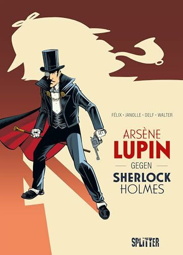 Arsène Lupin gegen Sherlock Holmes (Graphic Novel): Nach dem Werk von Maurice Leblanc (Arsène Lupin (Graphic Novels))