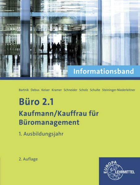 Büro 2.1 - Informationsband - 1. Ausbildungsjahr: Kaufmann/Kauffrau für Büromanagement