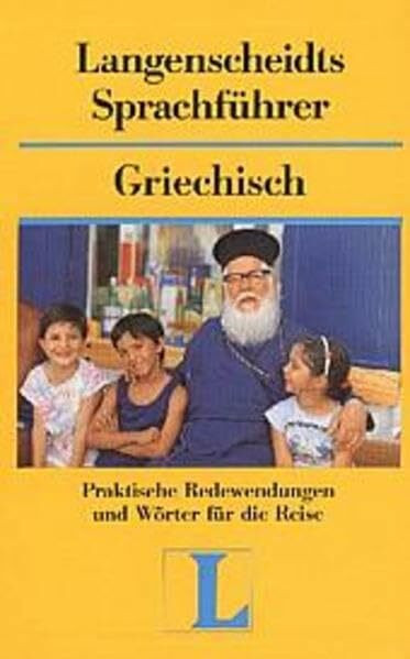 Langenscheidt Sprachführer. Für alle wichtigen Situationen im Urlaub: Langenscheidts Sprachführer, Griechisch