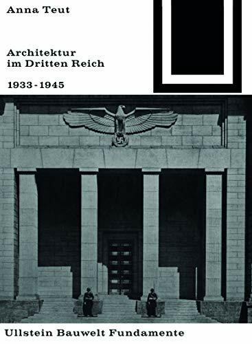 Architektur im Dritten Reich 1933 - 1945 (Bauwelt Fundamente, 19)