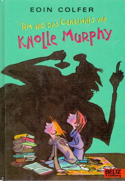 Tim und das Geheimnis von Knolle Murphy (Band 1): Roman