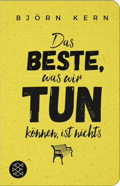 Das Beste, was wir tun können, ist nichts (Fischer Taschenbibliothek)
