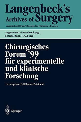 Chirurgisches Forum '99 für experimentelle und klinische Forschung: 116. Kongreß der Deutschen Gesellschaft für Chirurgie, München, 06.04. - 10.04.1999 (Deutsche Gesellschaft für Chirurgie, I/99)