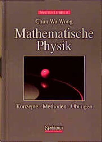 Mathematische Physik. Konzepte, Methoden, Übungen