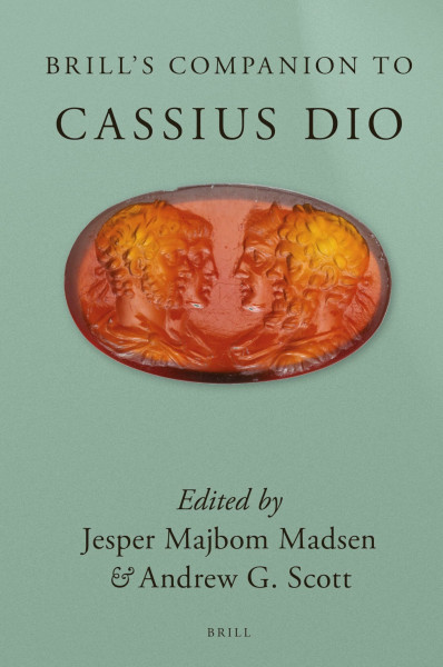 Brill's Companion to Cassius Dio (Brill's Companions to Classical Studies)