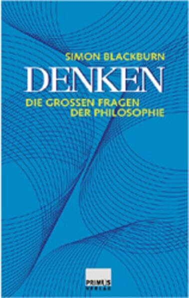 Denken: Die grossen Fragen der Philosophie