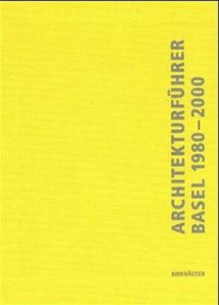 Architekturführer Basel 1980-2000