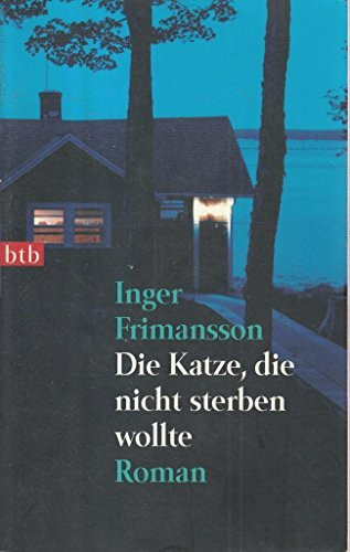 Die Katze, die nicht sterben wollte: Roman