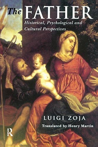 The Father: Historical, Psychological and Cultural Perspectives