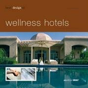 Best Designed Wellness Hotels 4: Afrika, Naher & Mittlerer Osten