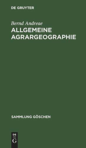Allgemeine Agrargeographie (Sammlung Göschen, 2624, Band 2624)