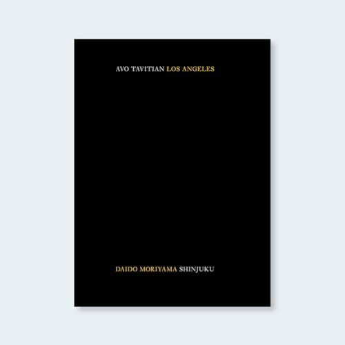 Avo Tavitian & Daido Moriyama Los Angeles Shinjuku /anglais