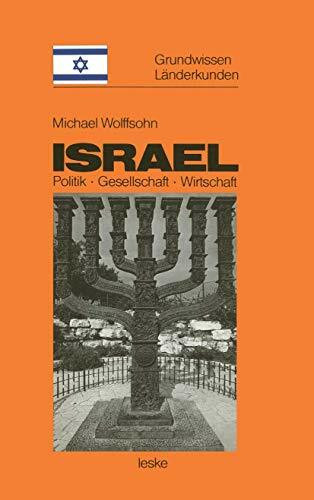Israel: Grundwissen-Länderkunde Politik ― Gesellschaft ― Wirtschaft (Grundwissen - Länderkunden, 3, Band 3)