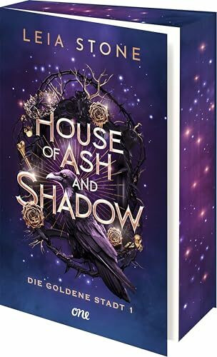 House of Ash and Shadow - Die goldene Stadt 1: Grumpy x Sunshine trifft auf süchtigmachende Fae-Romantasy ab 14 - für Fans von Holly Black & Sarah J. Maas