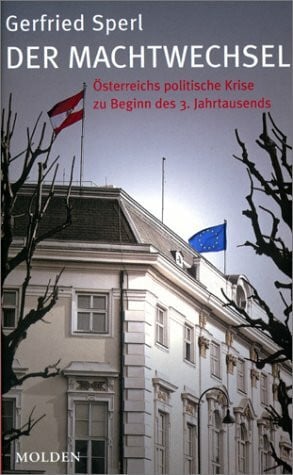 Der Machtwechsel: Österreichs politische Krise zu Beginn des 3. Jahrtausends