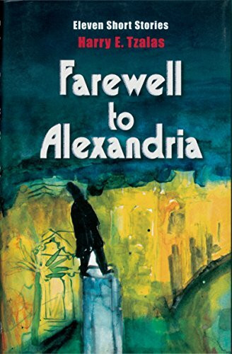 Farewell to Alexandria: Eleven Short Stories