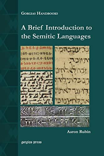 A Brief Introduction to the Semitic Languages (Gorgias Handbooks, Band 19)