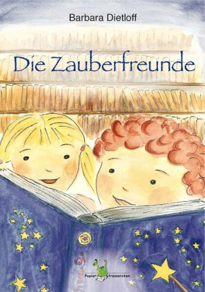 Die Zauberfreunde: Eine spannende Geschichte für Kinder ab 8