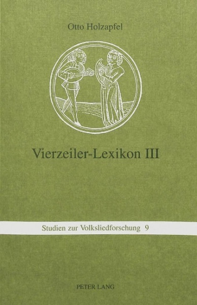 Vierzeiler-Lexikon. III: Schnaderhuepferl, Gesaetzle, Gestanzeln, Rappeditzle, Neck-, Spott-, Tanzve