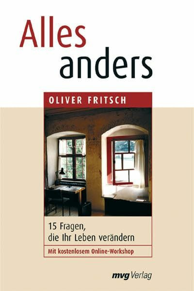 Alles anders: 15 Fragen, die Ihr Leben verändern